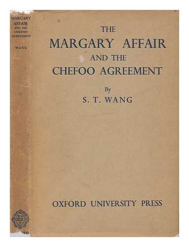 WANG, SHN-TSU - The Margary affair and the Chefoo agreement