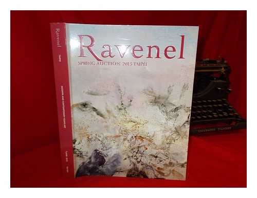 RAVENEL INTERNATIONAL ART GROUP - Ravenel spring auction 2015 Taipei : modern and contemporary Asian art