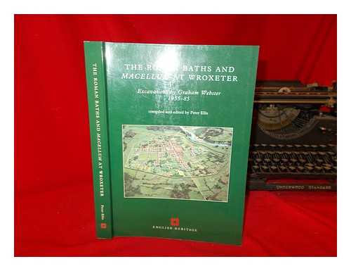 ELLIS, PETER - The Roman baths and macellum at Wroxeter : excavations by Graham Webster 1955-85 / compiled and edited by Peter Ellis