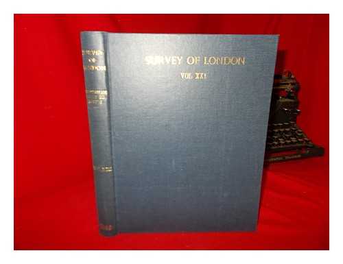 BIRD, JAMES - Survey of London. Vol. 21 Tottenham Court Rd (Part 3) / under the general editorship of James Bird[and] Philip Norman