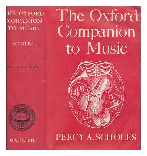 SCHOLES, PERCY ALFRED (1877-1958) - The Oxford companion to music