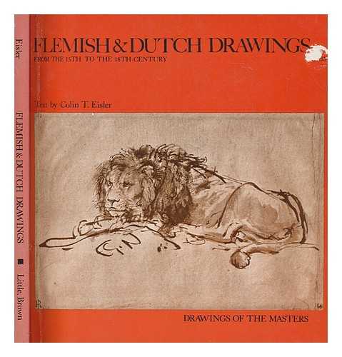 EISLER, COLIN T - Flemish & Dutch drawings : from the 15th to the 18th century / text by Colin T. Eisler