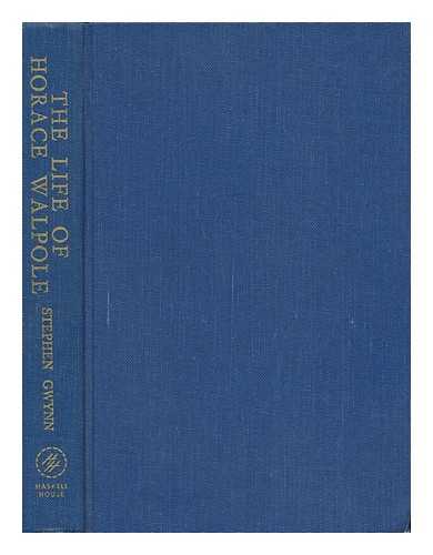 GWYNN, STEPHEN LUCIUS (1864-1950) - The Life of Horace Walpole