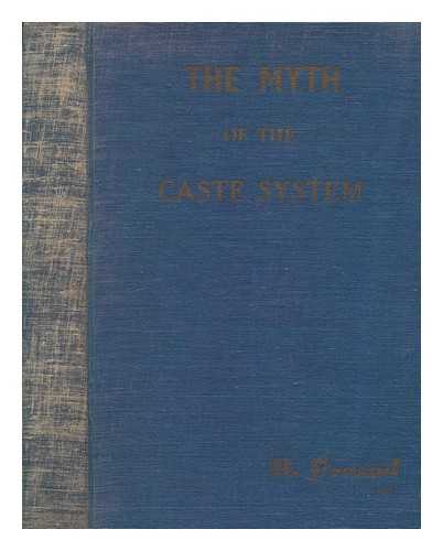 PRASAD, NARMADESHWAR - The myth of the caste system / Narmadeshwar Prasad