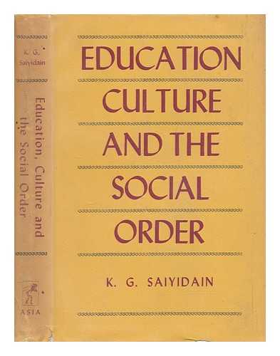 SAIYIDAIN, KHWAJA GHULAM (1904-1971) - Education, culture and the social order