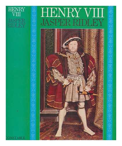 RIDLEY, JASPER GODWIN - Henry VIII / Jasper Ridley