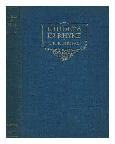 BRIGGS, LE BARON RUSSELL (1855-1934) - Riddles in Rhyme : Charades Old and New