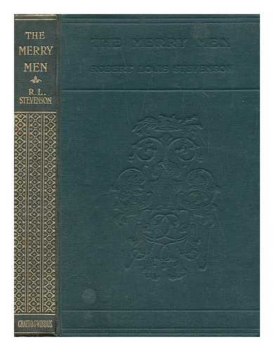 STEVENSON, ROBERT LOUIS (1850-1894) - The merry men : and other tales and fables