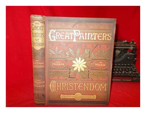 FORBES-ROBERTSON, JOHN (1822-1903) - The great painters of Christendom : from Cimabue to Wilkie