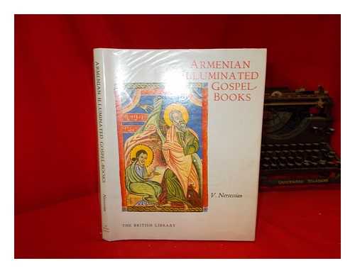 NERSESSIAN, VREJ - Armenian illuminated Gospel-books / V. Nersessian