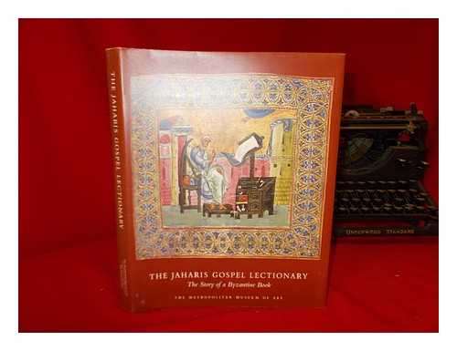 LOWDEN, JOHN - The Jaharis Gospel Lectionary : the story of a Byzantine book / John Lowden