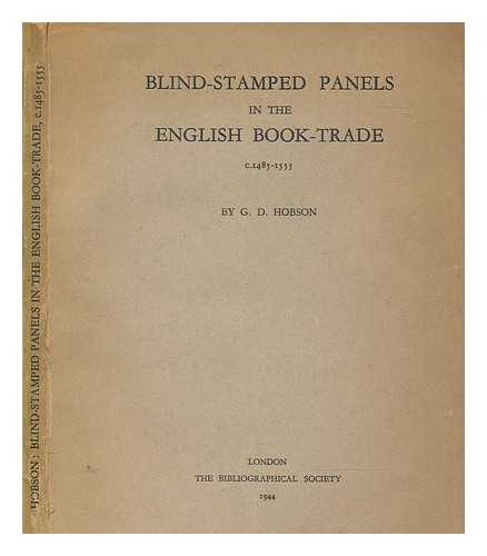 HOBSON, G. D. (GEOFFREY DUDLEY) (1882-1949) - Blind-stamped panels in the English book-trade, c. 1485-1555