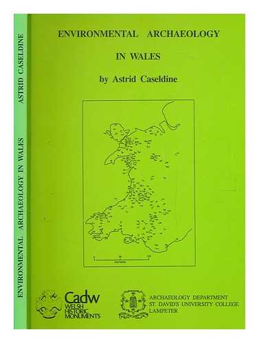 CASELDINE, ASTRID - Environmental archaeology in Wales