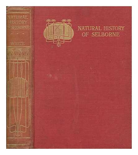 WHITE, GILBERT (1720-1793) - The natural history of Selborne and The naturalist's calendar