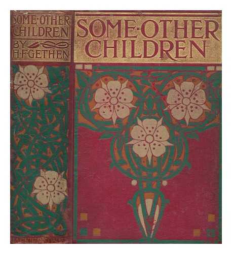 GETHEN, H. F - Some other children, or, Stories from a children's hospital