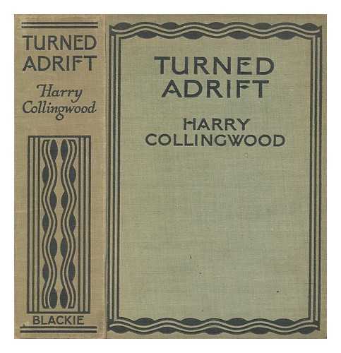 COLLINGWOOD, HARRY (1851-1922) - Turned adrift : an adventurous voyage