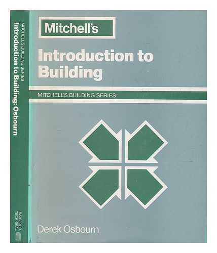 OSBOURN, DEREK - Introduction to building / Derek Osbourn