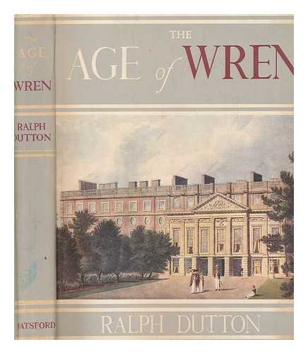 DUTTON, RALPH (1898-1985) - The age of Wren / R. Dutton