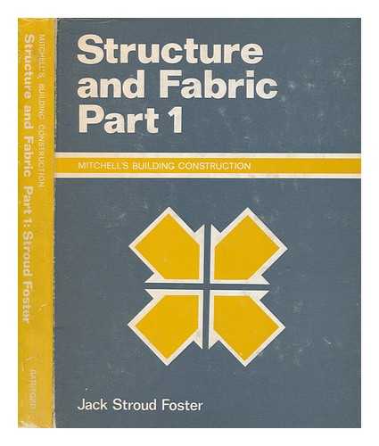 FOSTER, JACK STROUD - Structure and fabric / Jack Stroud Foster. Part 1