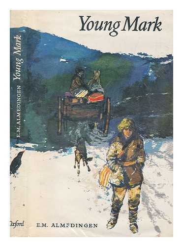 ALMEDINGEN, E. M. (EDITH MARTHA) (1898-1971) - Young Mark : the story of a venture / illustrated by Victor G.Ambrus