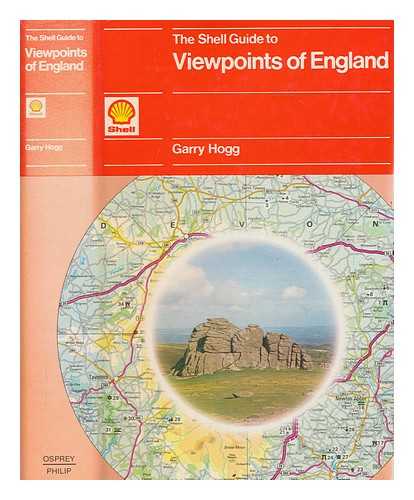 HOGG, GARRY - The Shell guide to viewpoints of England / Garry Hogg