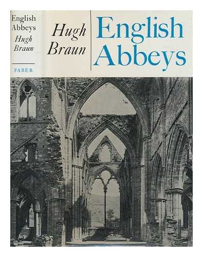 BRAUN, HUGH - English abbeys / Hugh Braun