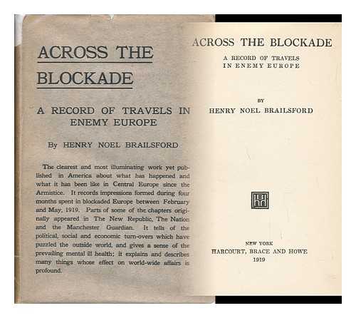 BRAILSFORD, HENRY NOEL (1873-) - Across the Blockade - a Record of Travels in Enemy Europe