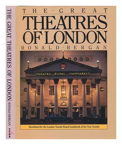 BERGAN, RONALD - The great theatres of London : an illustrated companion / Ronald Bergan ; edited by Robyn Karney ; foreword by Anthony Hopkins