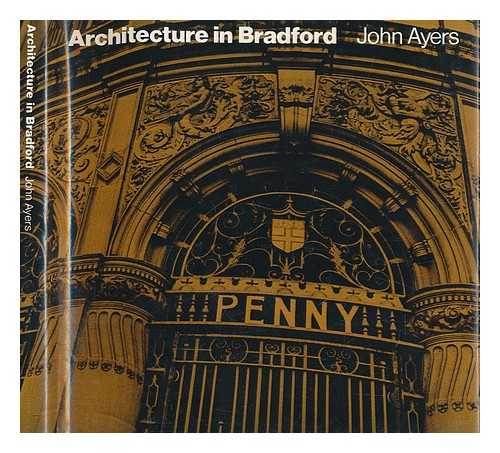 Ayers, John - Architecture in Bradford