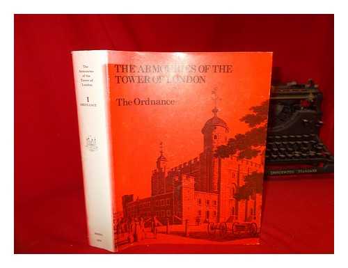BLACKMORE, H. L - The Armouries of the Tower of London. 1 Ordnance / H.L. Blackmore