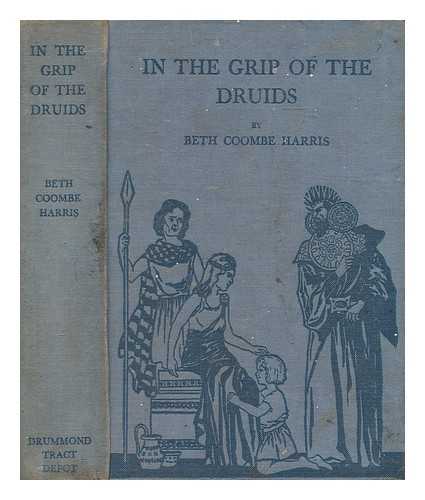 HARRIS, BETH COOMBE - In the Grip of the Druids