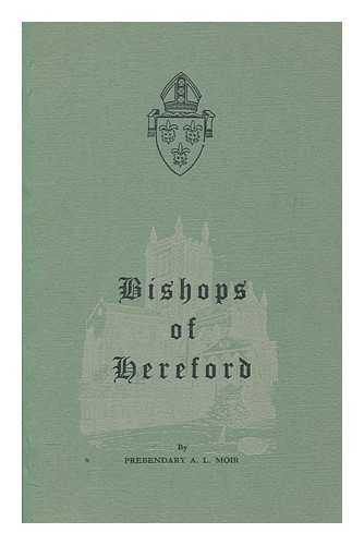 Moir, Arthur Lowndes - The bishops of Hereford : their cathedral and palace