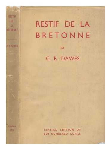 DAWES, C. R. (CHARLES REGINALD) - Restif de La Bretonne, 1734-1806