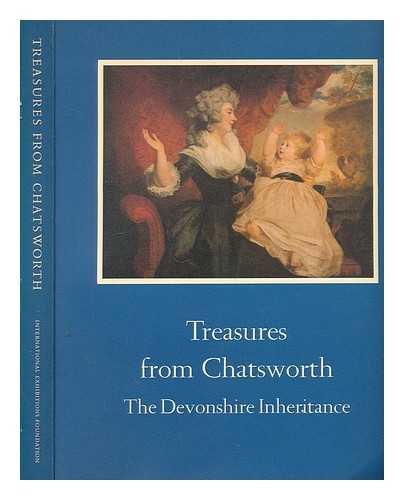 BLUNT, ANTHONY - Treasures from Chatsworth : the Devonshire inheritance / introduction by Sir Anthony Blunt