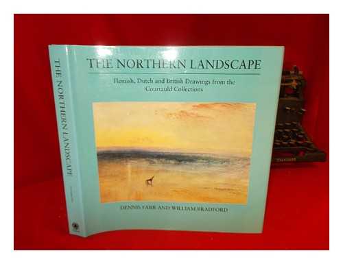 FARR, DENNIS (1929-2006) - The northern landscape : Flemish, Dutch and British drawings from the Courtauld Collection / Dennis Farr and William Bradford