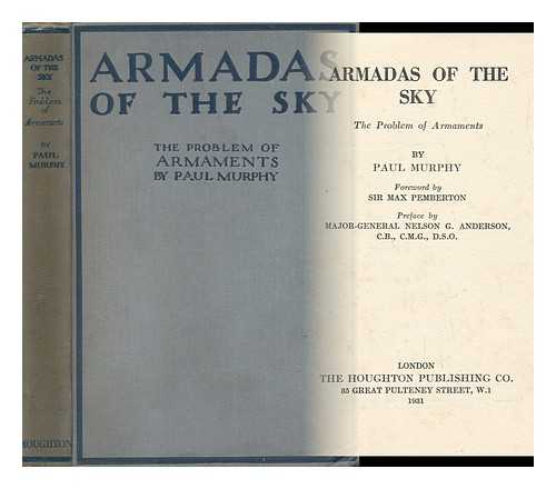 MURPHY, PAUL - Armadas of the Sky - the Problem of Armaments