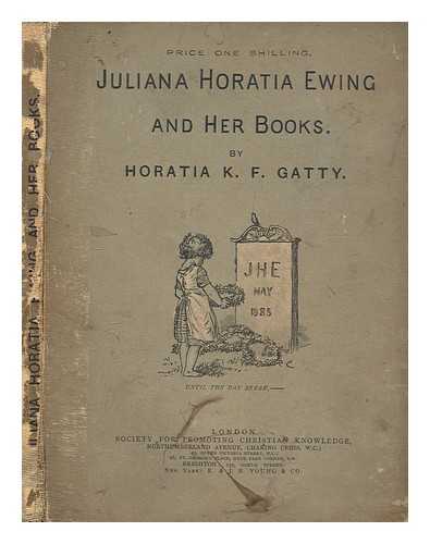 EDEN, HORATIA K. F. GATTY - Juliana Horatia and her books