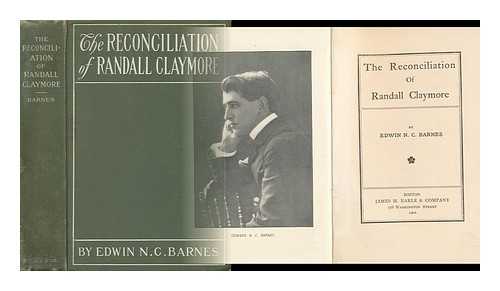 BARNES, EDWIN N. C. - The Reconciliation of Randall Claymore