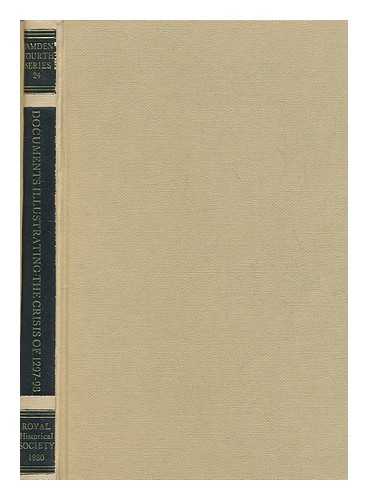 PRESTWICH, MICHAEL - Documents illustrating the crisis of 1297-98 in England / edited for the Royal Historical Society by Michael Prestwich