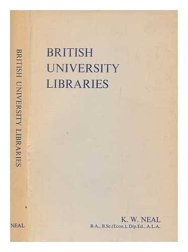 NEAL, KENNETH WILLIAM - British university libraries