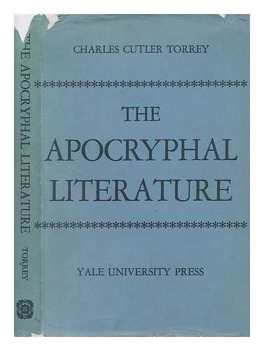 Torrey, Charles Cutler - The Apocryphal literature : a brief introduction / Charles Cutler Torrey