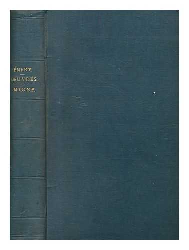 EMERY, JACQUES ANDR (1732-1811) - Oeuvres compltes de M. mery, suprieur-gnral de Saint-Sulpice / runis pour la premire fois en collection, classs selon l'ordre logique, et publies par M. l'abb Migne