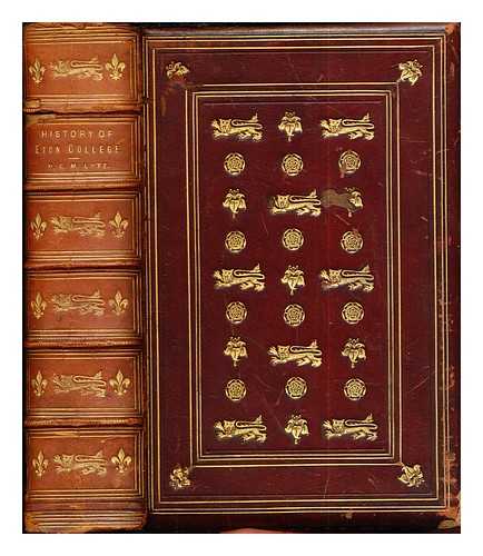 LYTE, H. C. MAXWELL SIR - A history of Eton college : 1440-1875
