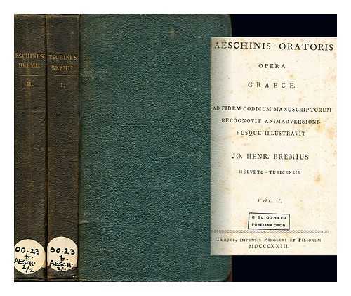 AESCHINES. CHORLEY, RICHARD JOHN. DAVIES, BYAM MARTIN. BREMI, JOHANN HEINRICH (1772-1837). COOKESLEY, WILLIAM GIFFORD (1802-1880) - Aeschinis oratoris opera Graece / ad fidem codicum manuscriptorum recognovit animadversionibusque illustravit Jo. Henr. Bremius Helveto-Turicensis: in two volumes