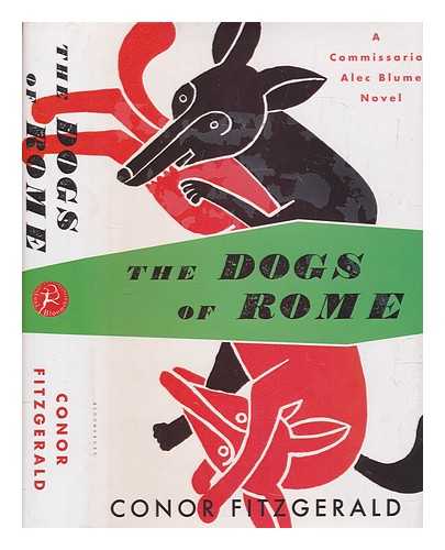 FITZGERALD, CONOR - The dogs of Rome : a Commissario Alec Blume novel / Conor Fitzgerald