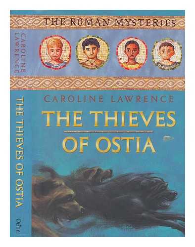 LAWRENCE, CAROLINE - The thieves of Ostia / Caroline Lawrence