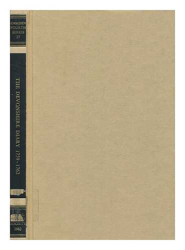 DEVONSHIRE, WILLIAM CAVENDISH DUKE OF (1720-1764) - Memoranda on state of affairs, 1759-1762 : the Devonshire diary / William Cavendish, fourth Duke of Devonshire ; edited by Peter D. Brown and Karl W. Schweizer