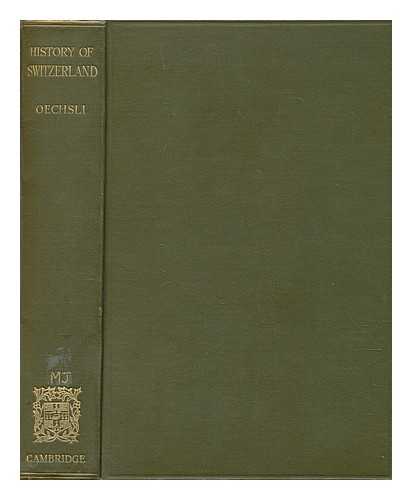 OECHSLI, WILHELM (1851-1919) - History of Switzerland, 1499-1914