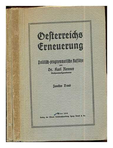 Renner, Karl (1870-1950) - Oesterreichs Erneuerung : politisch-programmatische Aufstze / von Karl Renner: in two volumes