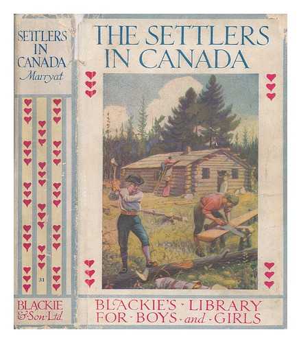 MARRYAT, FREDERICK (1792-1848) - The settlers in Canada : written for young people